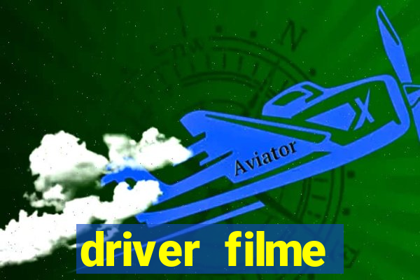 driver filme completo dublado